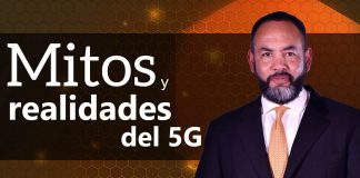Tecnología: Mitos y realidades del 5G