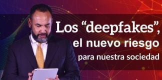 Tecnología: Los «deepfakes» el nuevo peligro