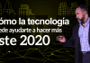 Tecnología: Cómo la tecnología puede ayudarte a hacer más este 2020