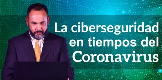 Tecnología: La ciberseguridad en tiempos del coronavirus