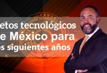 Tecnología: Retos tecnológicos de México para los siguientes abriles