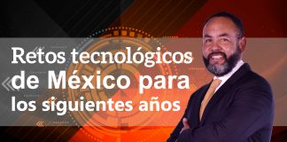 Tecnología: Retos tecnológicos de México para los siguientes abriles