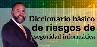 Tecnología: Diccionario esencial de riesgos de seguridad informática